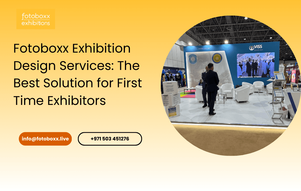 Fotoboxx Exhibition Design Services: The Best Solution for First-Time Exhibitors