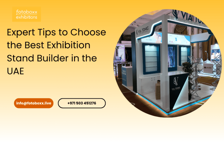 Expert Tips to Choose the Best Exhibition Stand Builder in the UAE ...