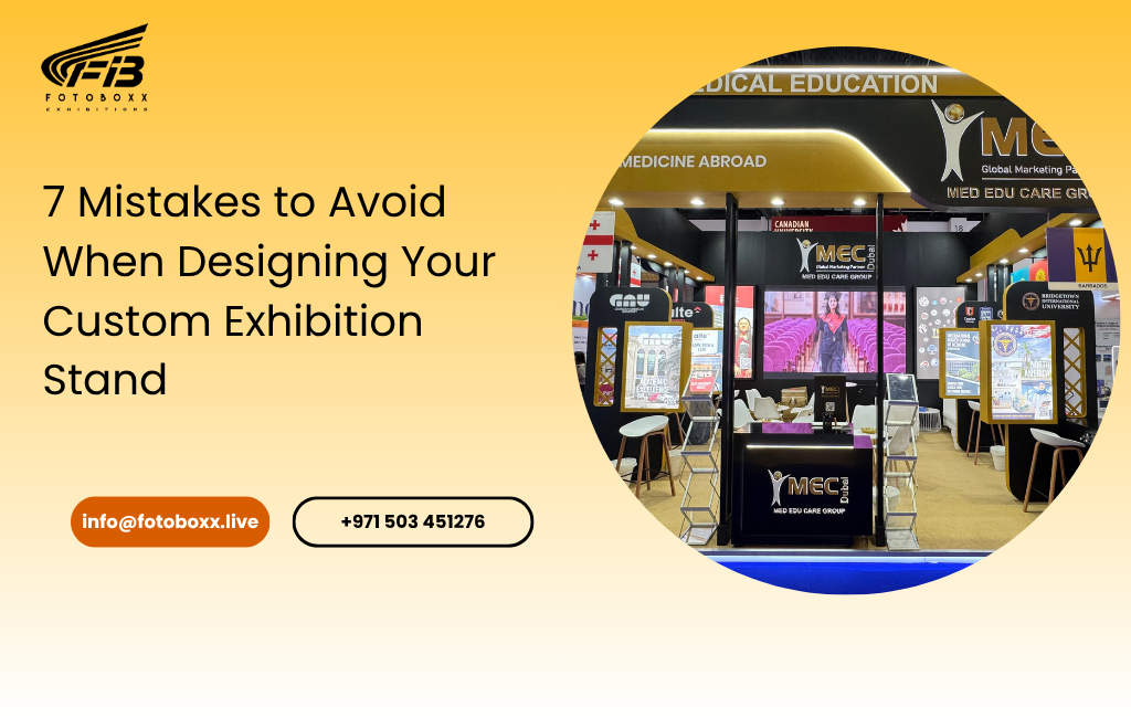 7 Mistakes to Avoid When Designing Your Custom Exhibition Stand